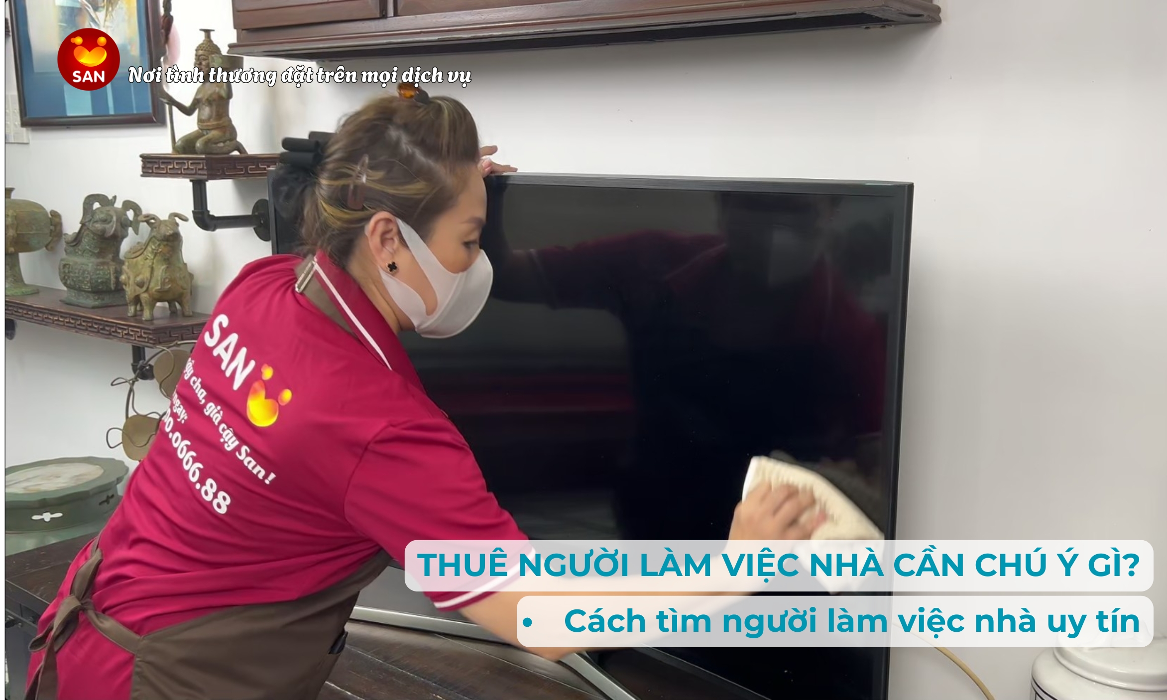 Tìm người giúp việc theo giờ nhà năm 2025 6 tiêu chuẩn giúp gia đình tránh rủi ro và chọn đúng người tử tế